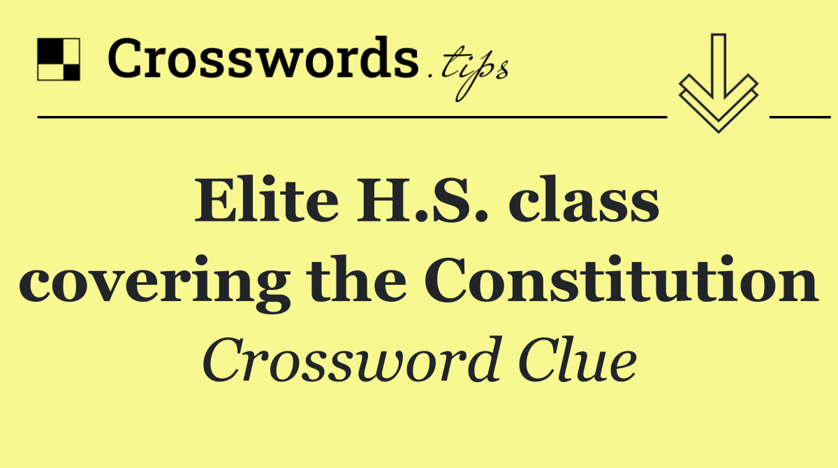Elite H.S. class covering the Constitution