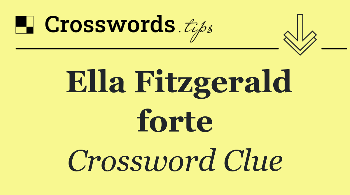 Ella Fitzgerald forte