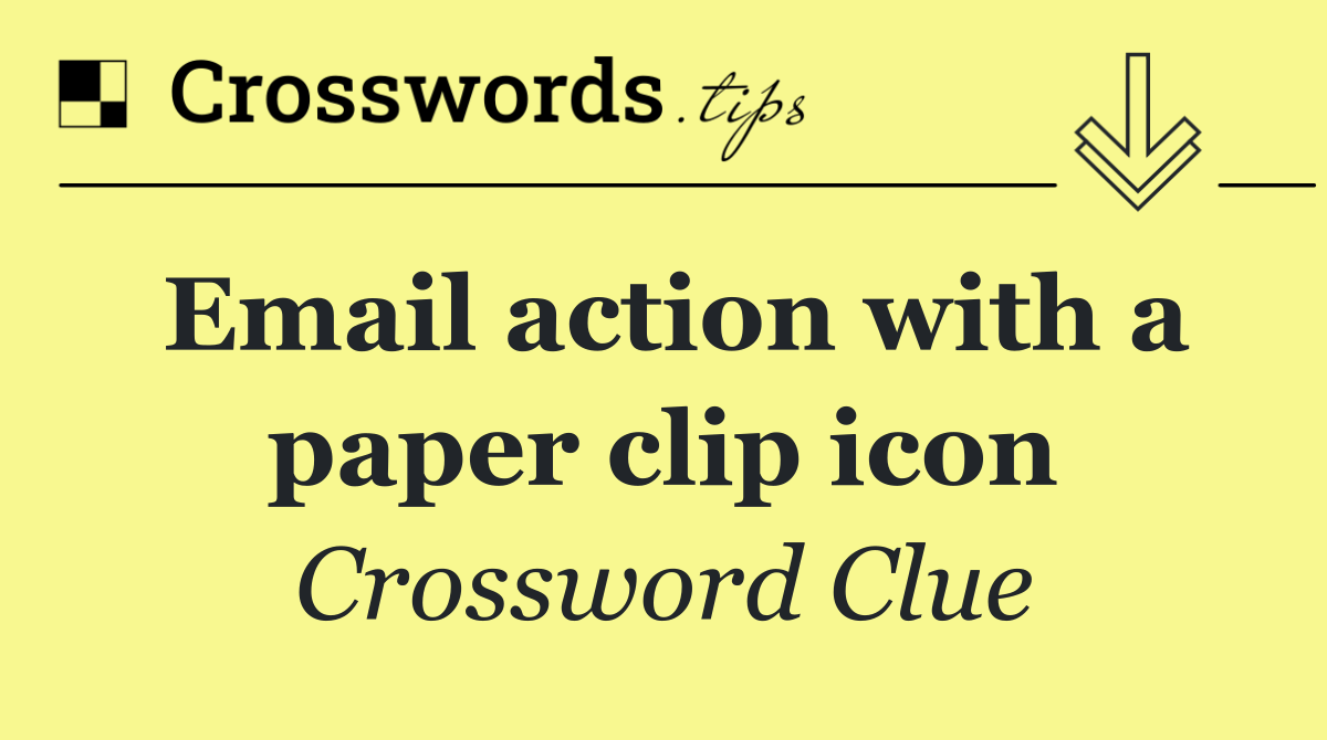 Email action with a paper clip icon
