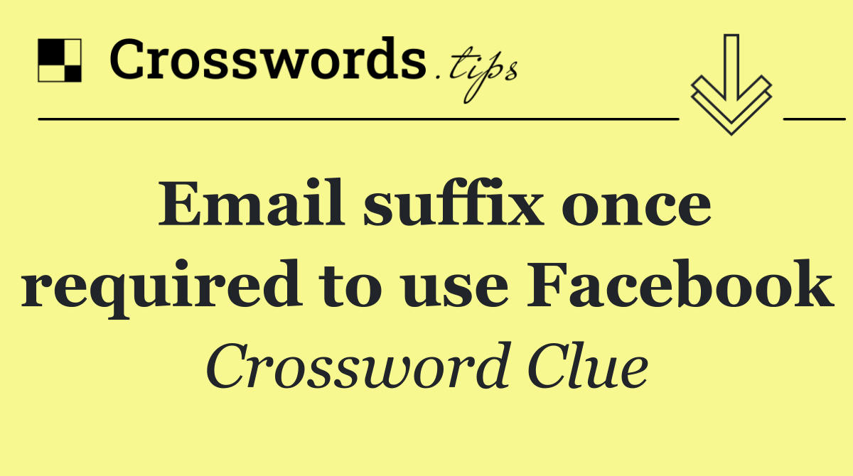 Email suffix once required to use Facebook