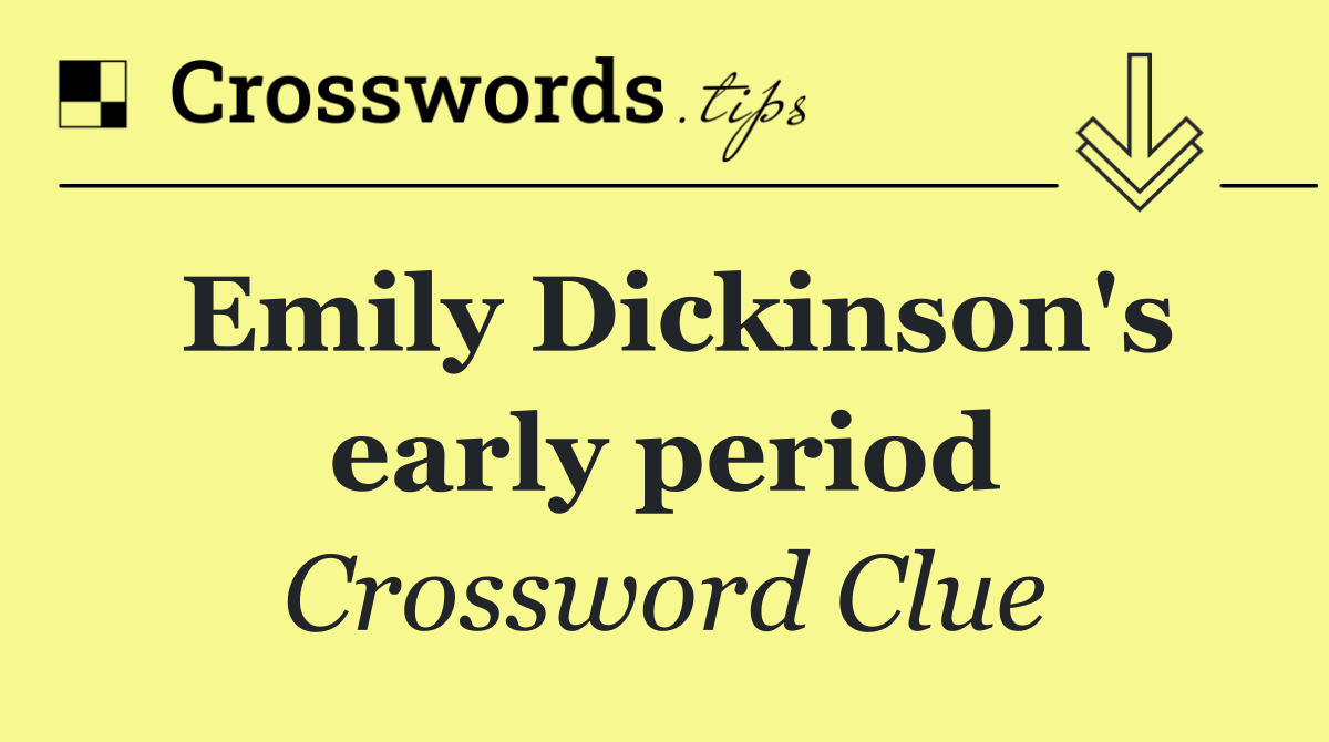 Emily Dickinson's early period