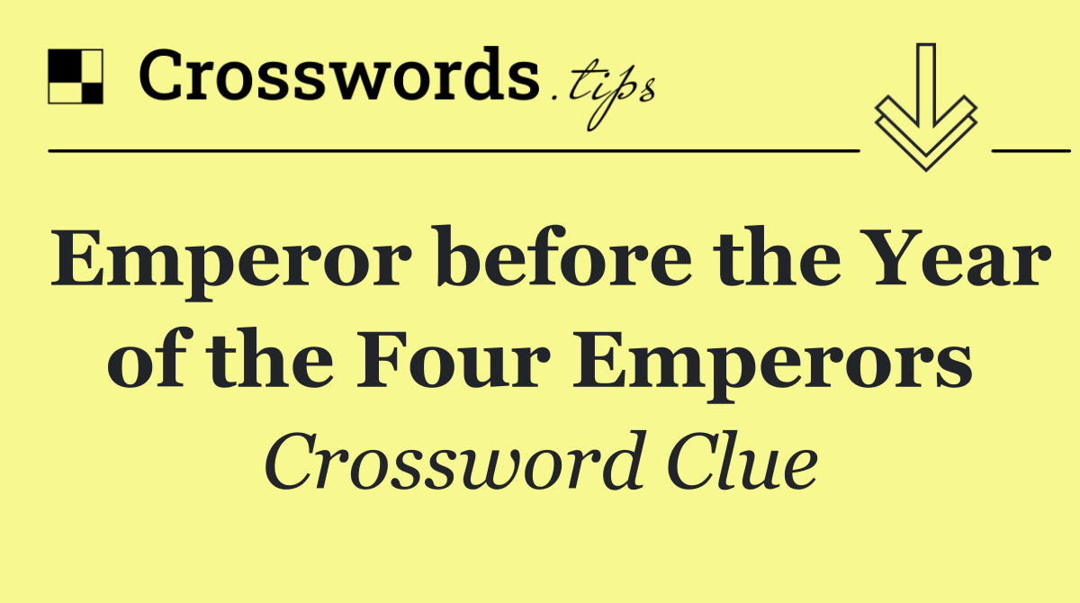Emperor before the Year of the Four Emperors
