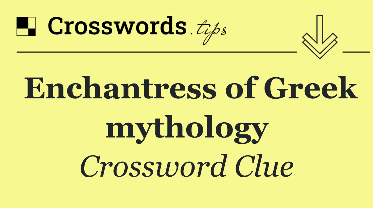 Enchantress of Greek mythology