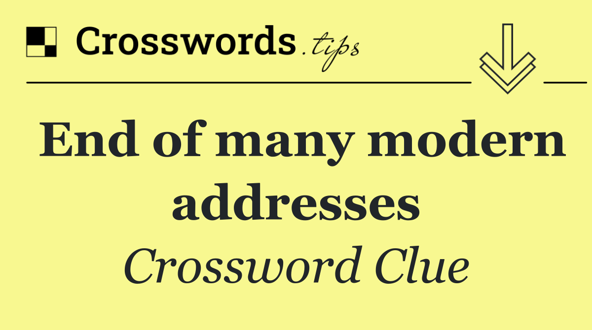 End of many modern addresses