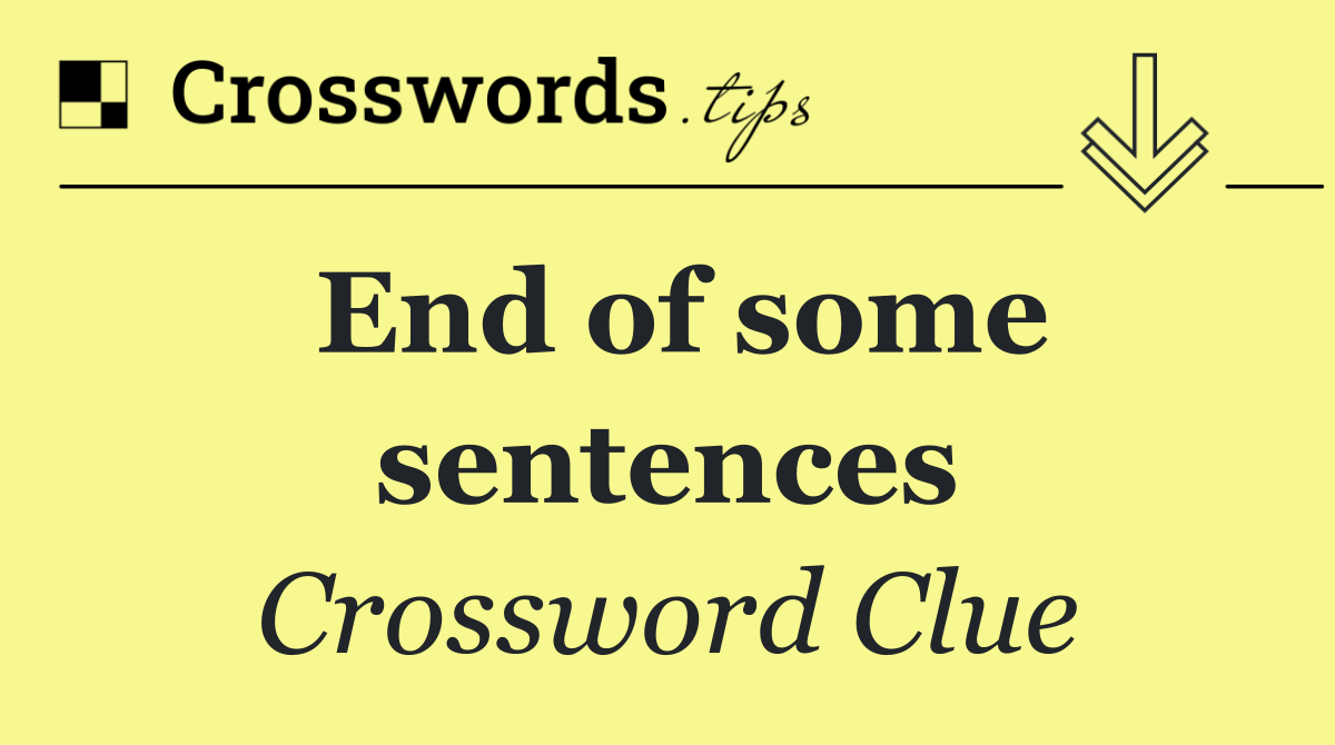 End of some sentences