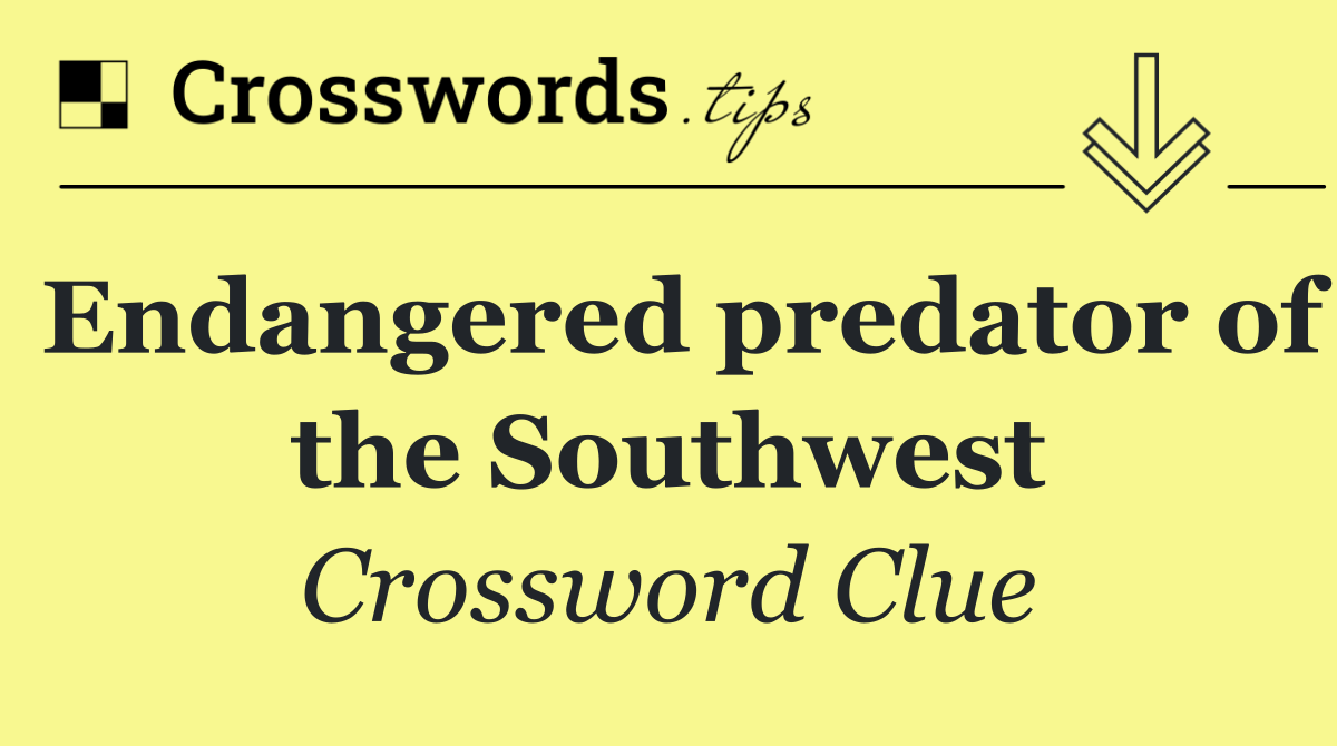 Endangered predator of the Southwest