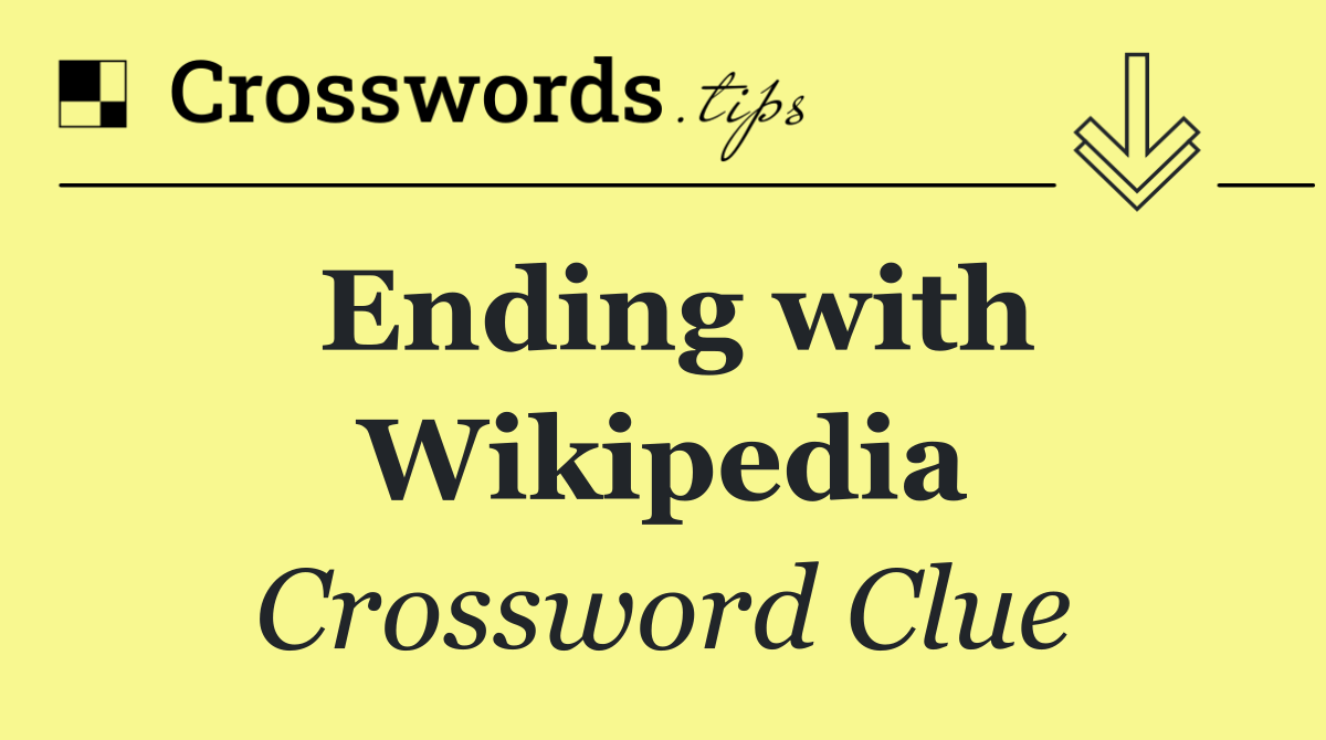 Ending with Wikipedia