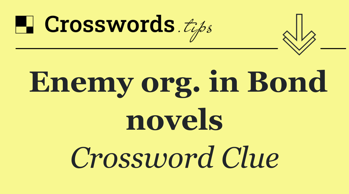 Enemy org. in Bond novels