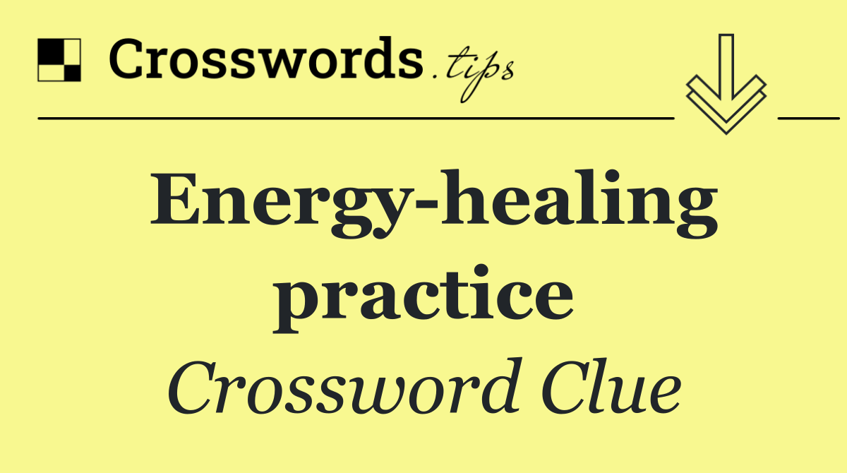 Energy healing practice