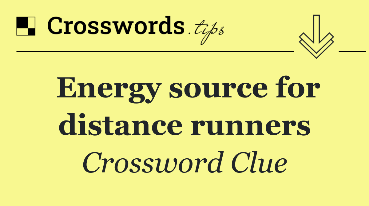 Energy source for distance runners