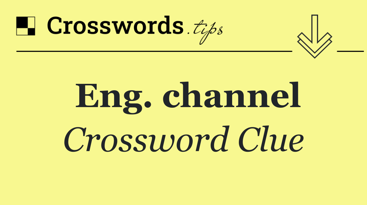 Eng. channel