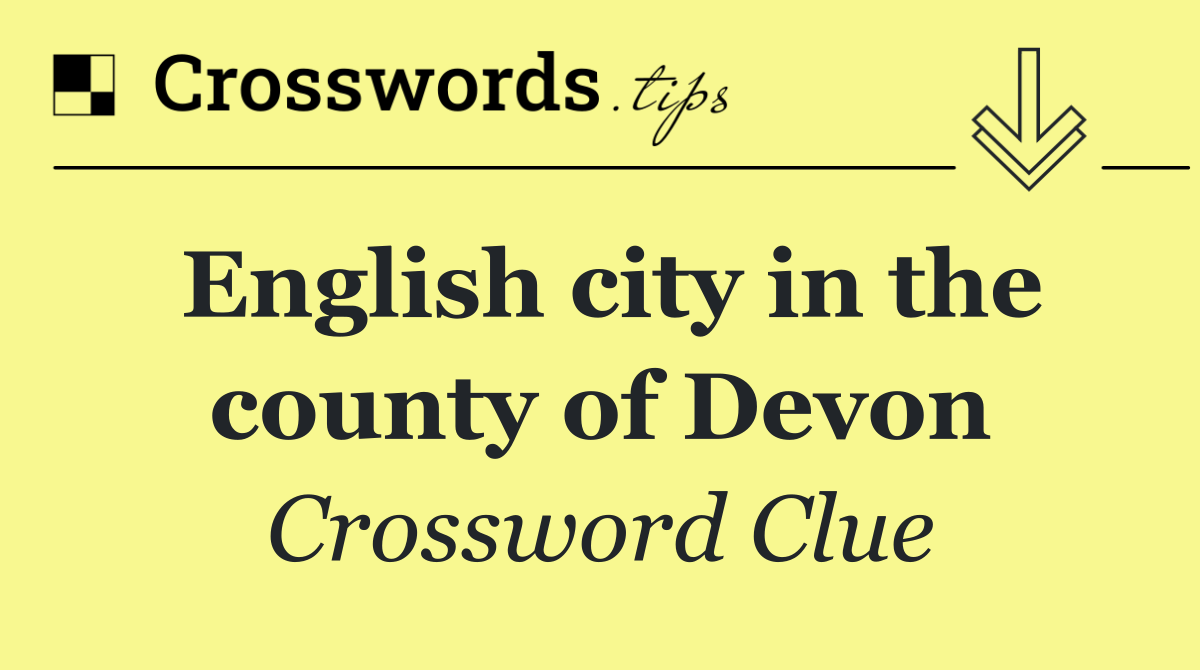 English city in the county of Devon