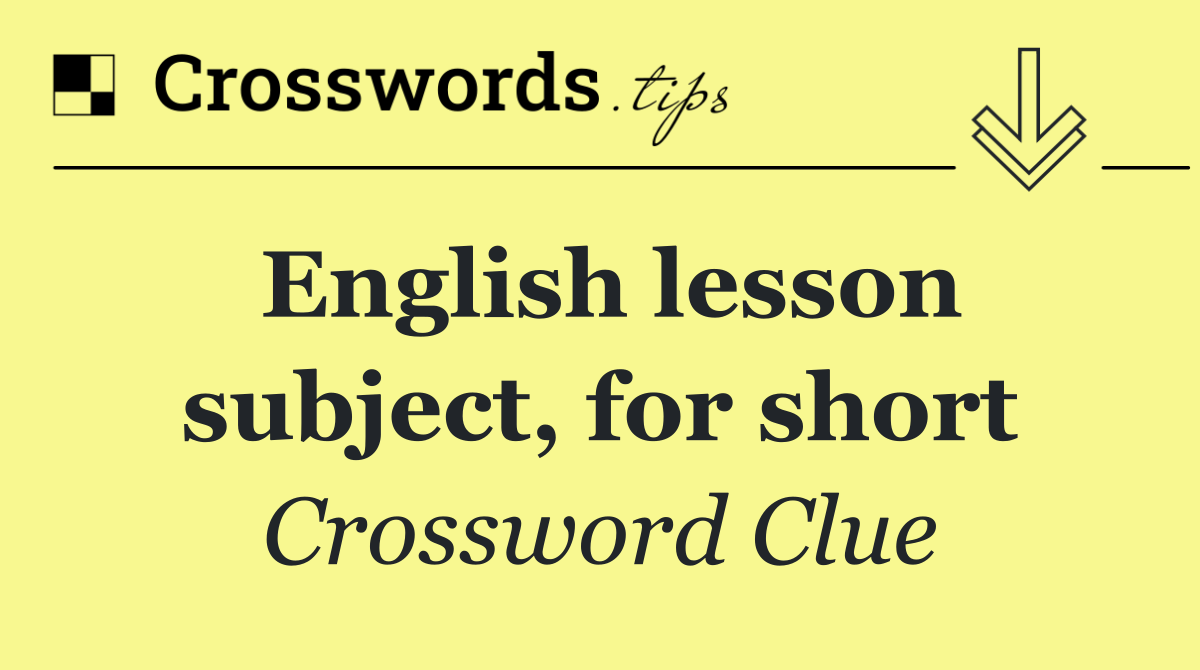 English lesson subject, for short