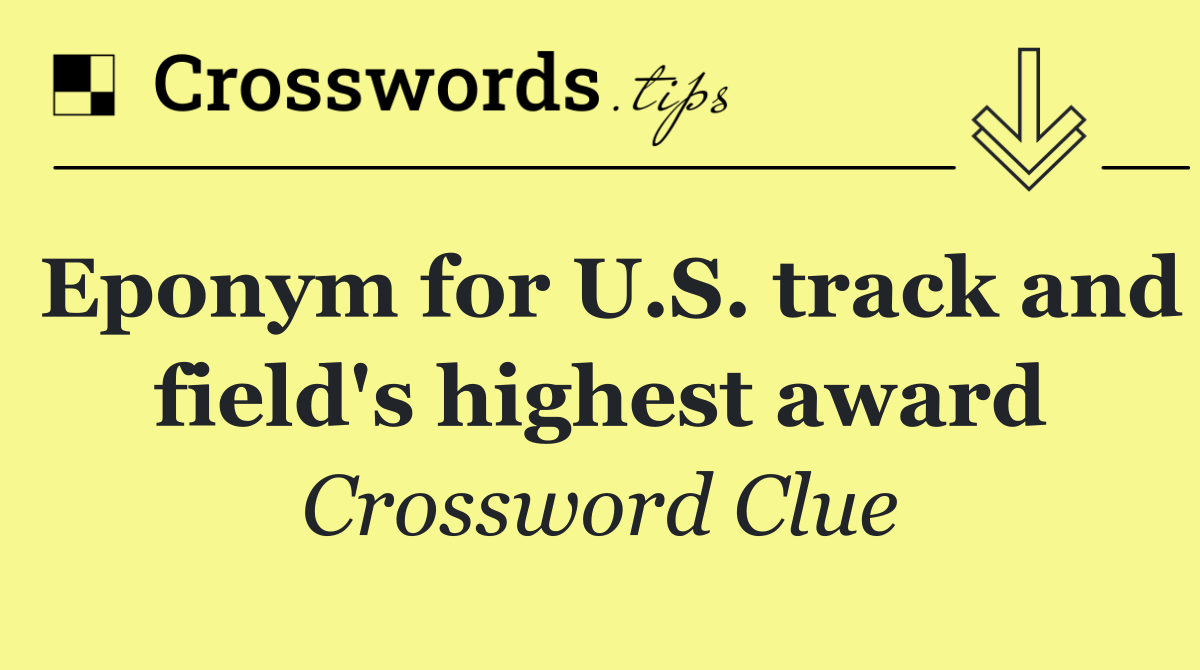 Eponym for U.S. track and field's highest award
