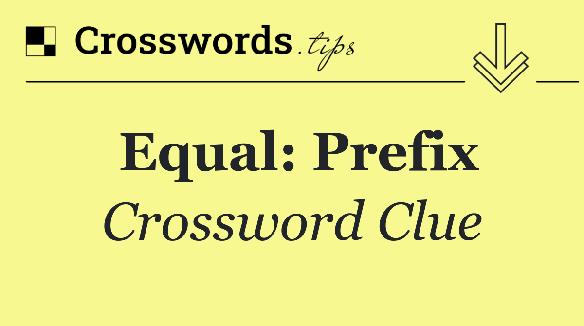Equal: Prefix