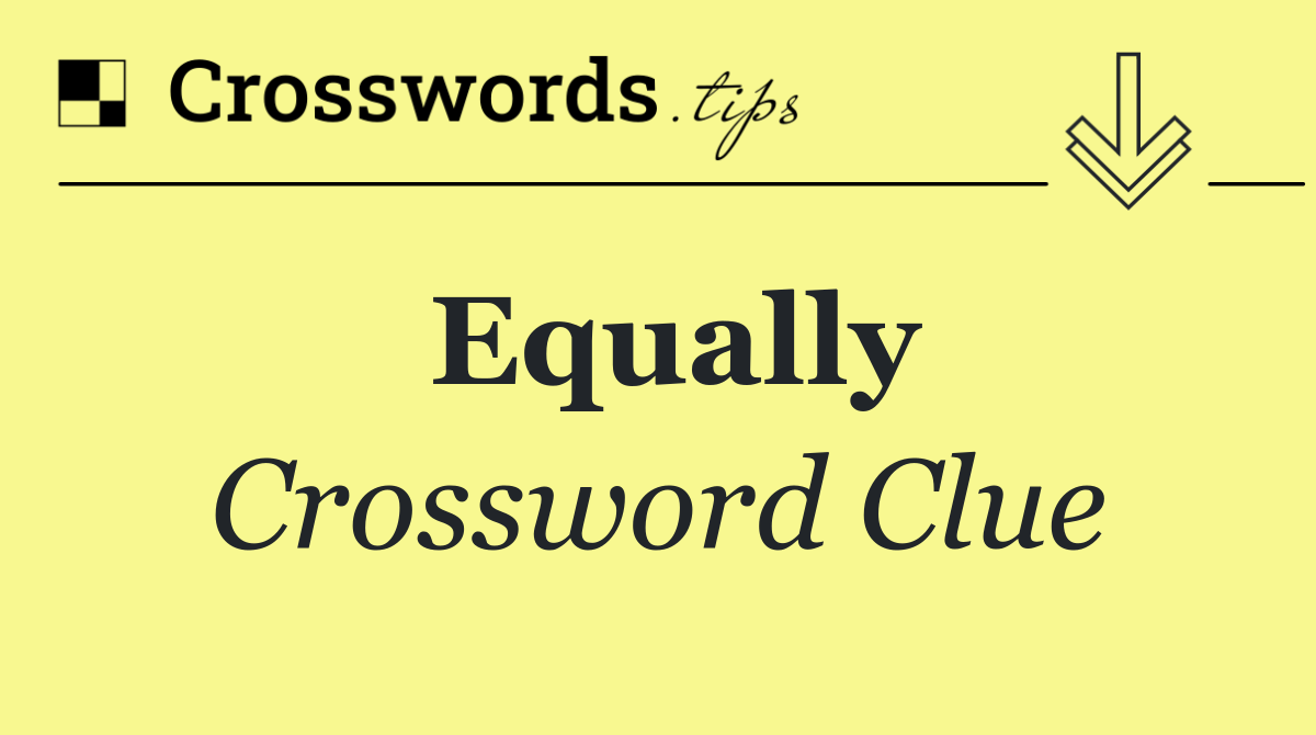 Equally