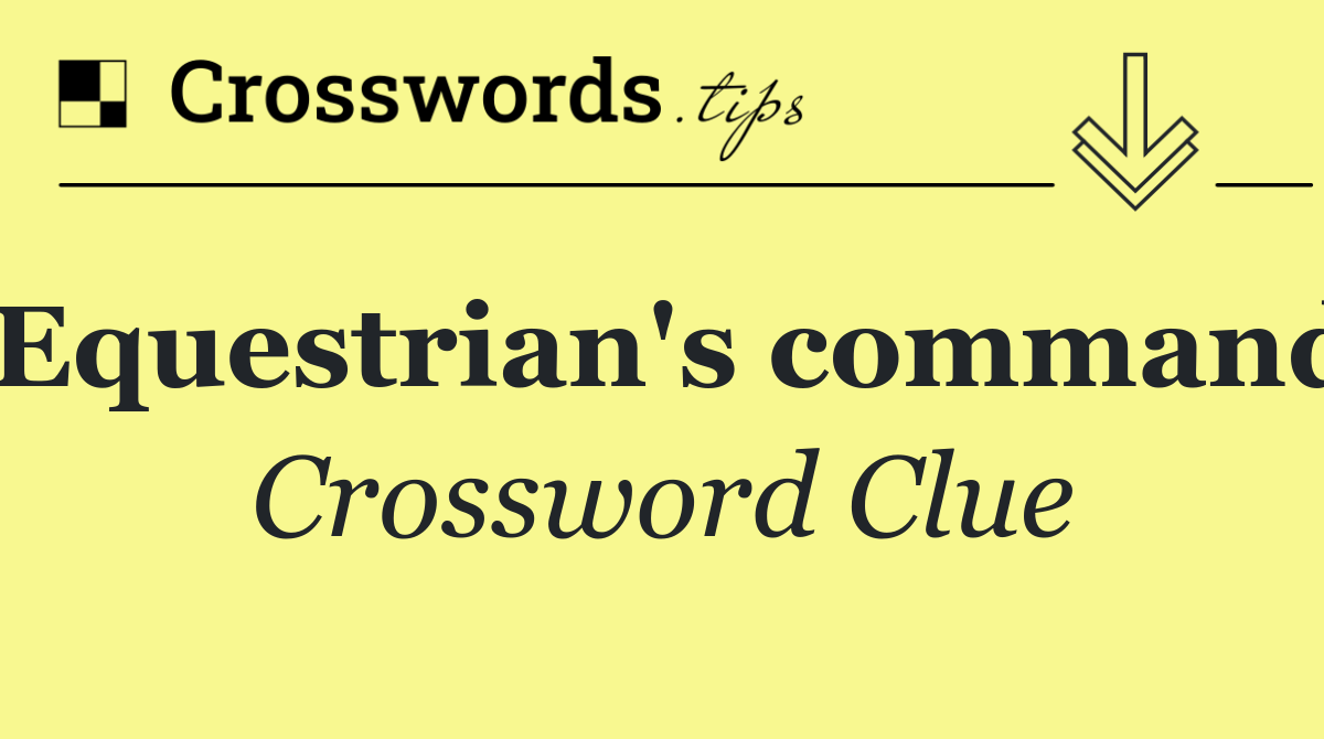 Equestrian's command