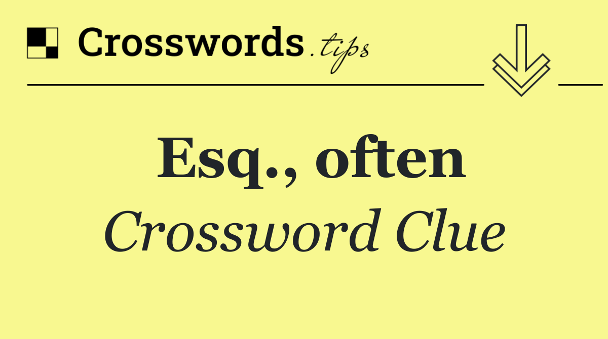 Esq., often