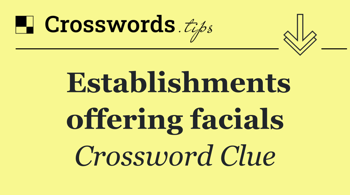 Establishments offering facials