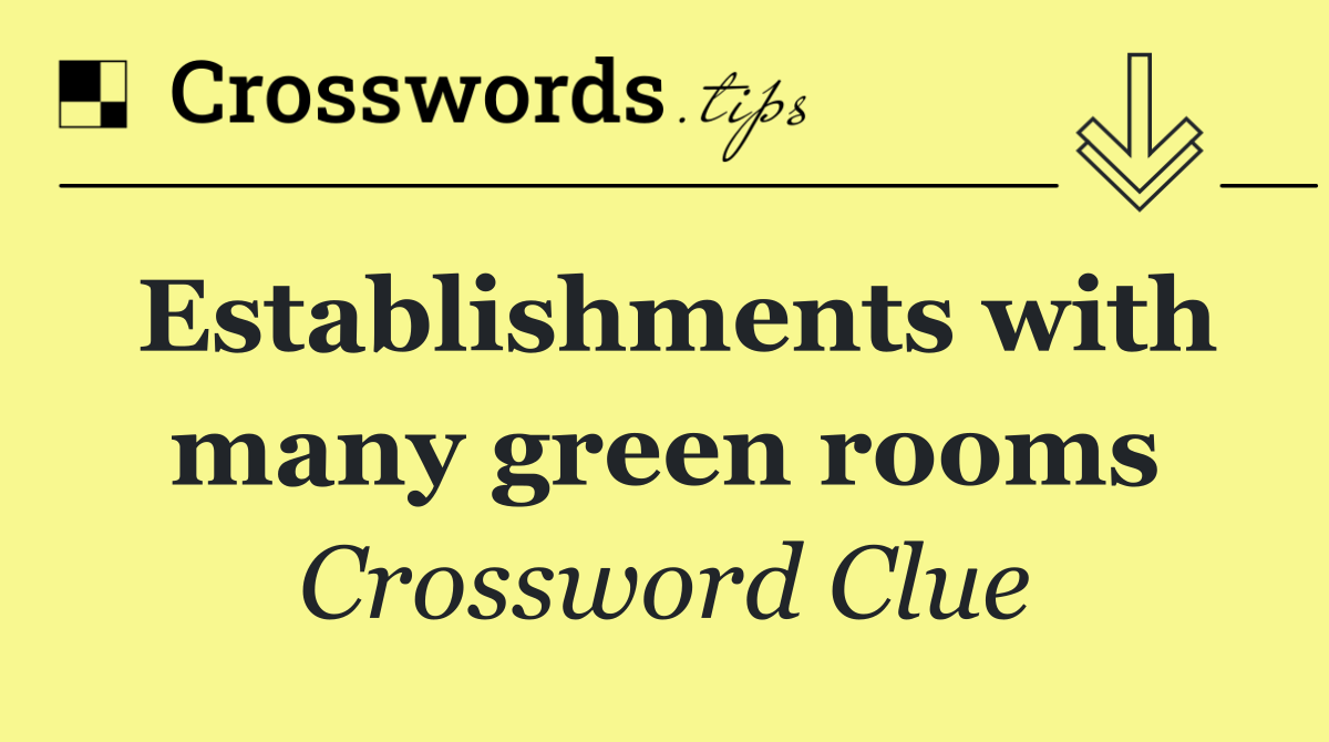 Establishments with many green rooms