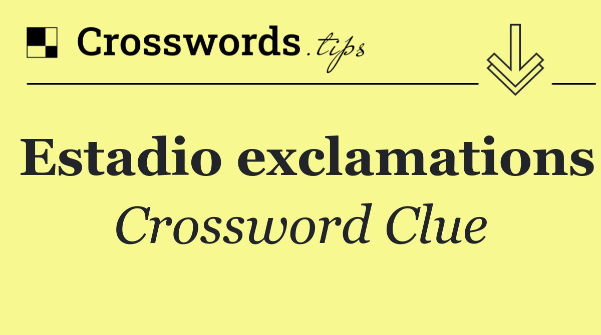 Estadio exclamations