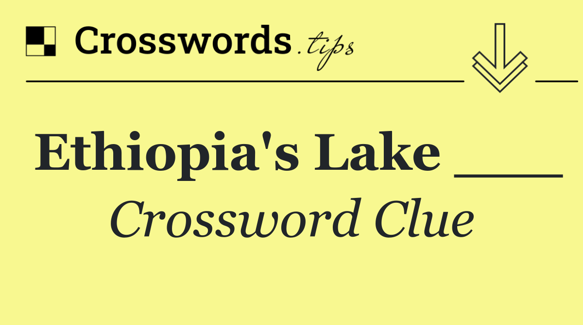 Ethiopia's Lake ___
