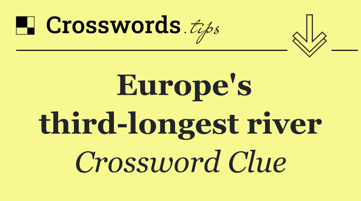 Europe's third longest river