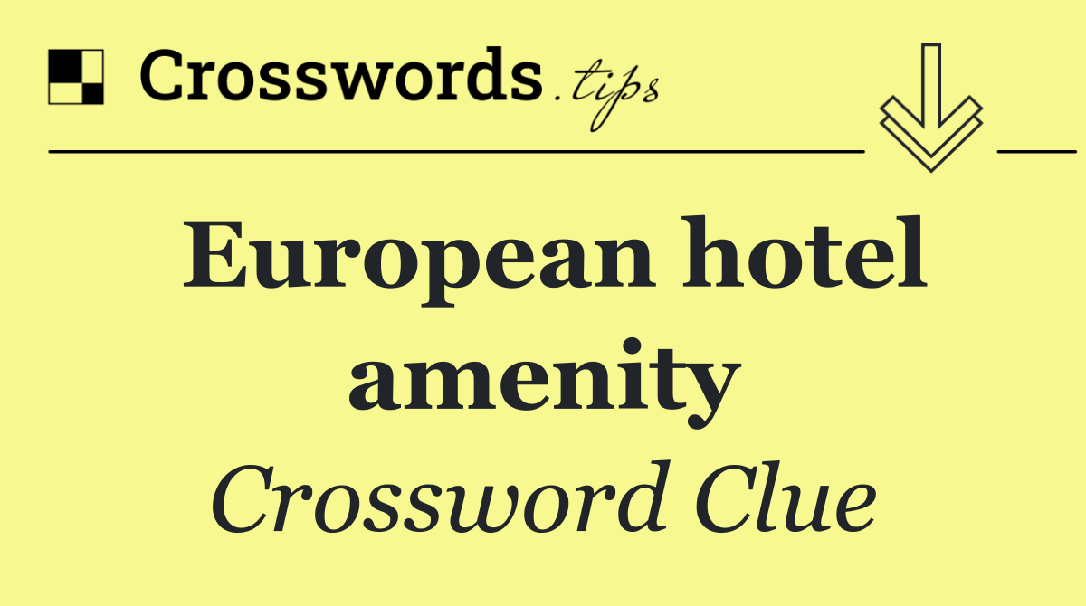 European hotel amenity