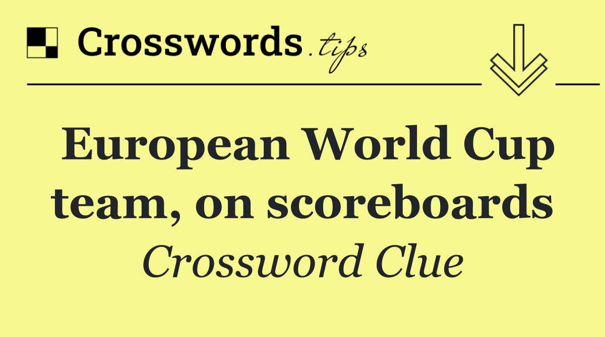 European World Cup team, on scoreboards