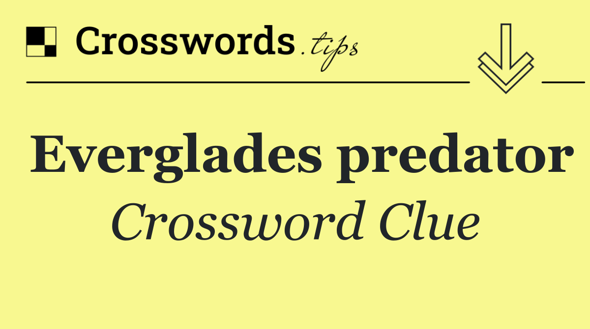 Everglades predator