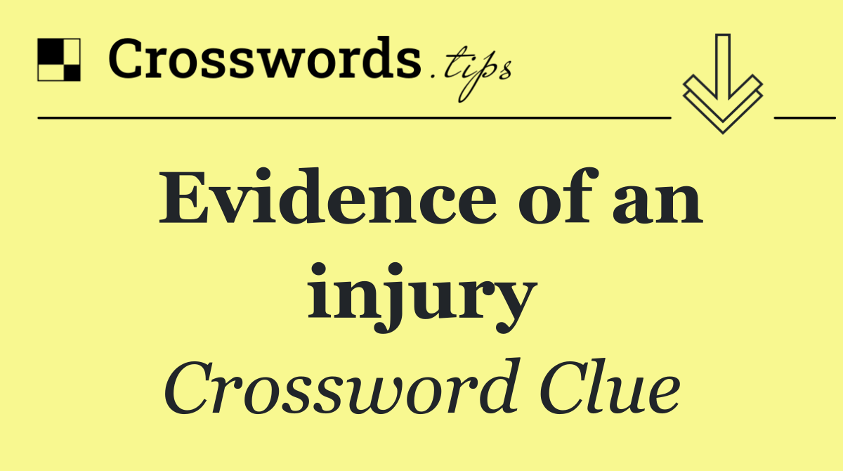 Evidence of an injury