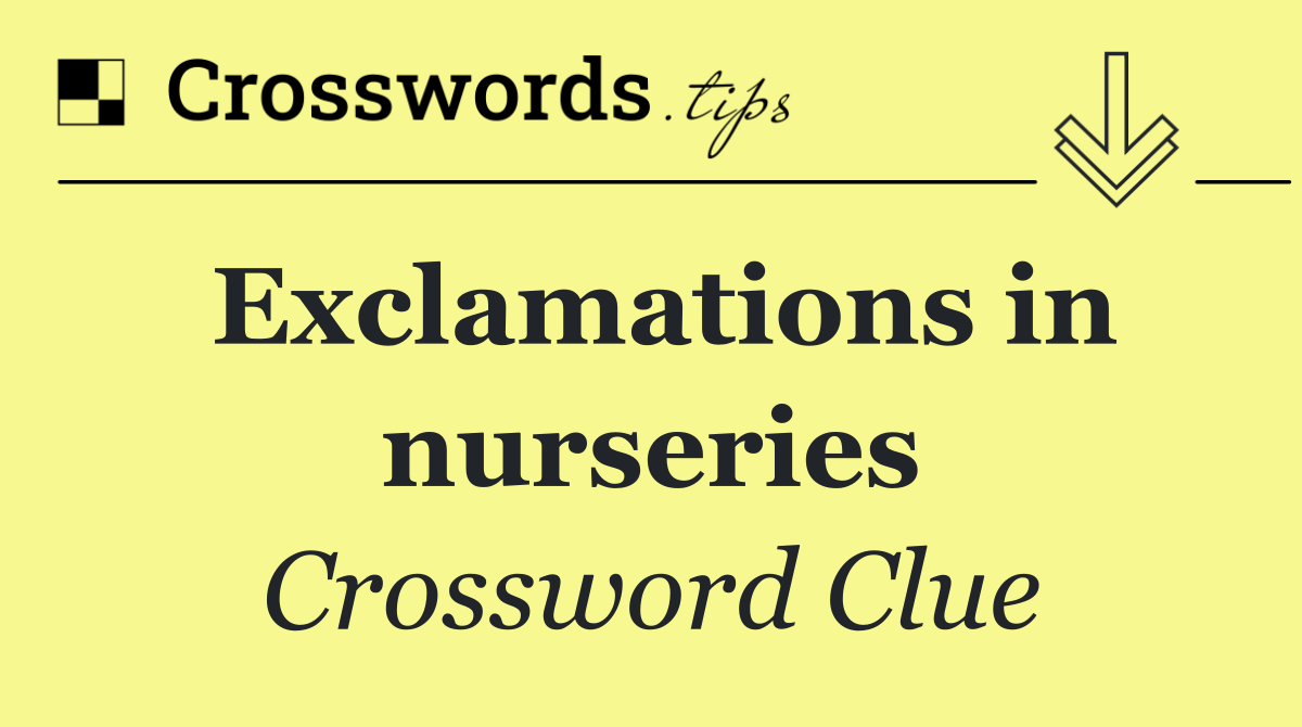 Exclamations in nurseries
