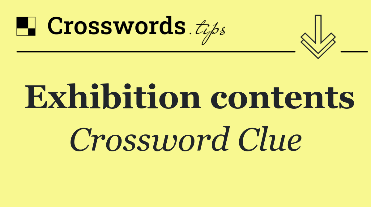 Exhibition contents