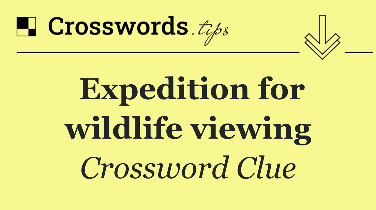 Expedition for wildlife viewing