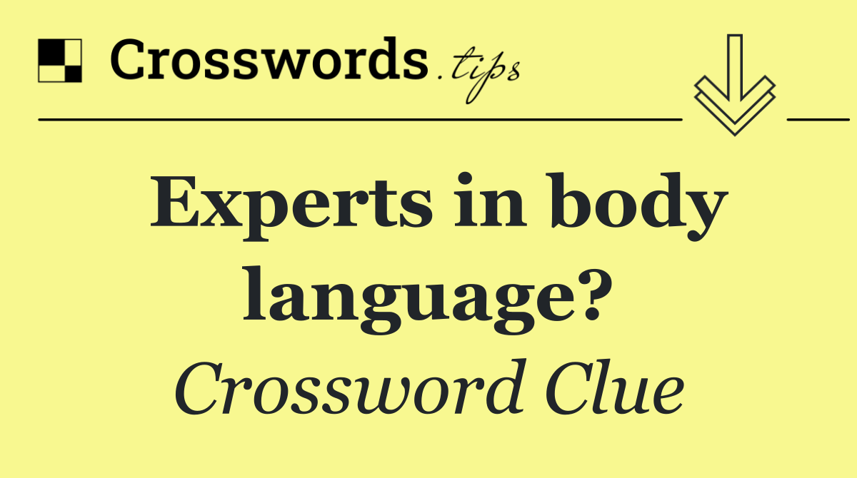 Experts in body language?