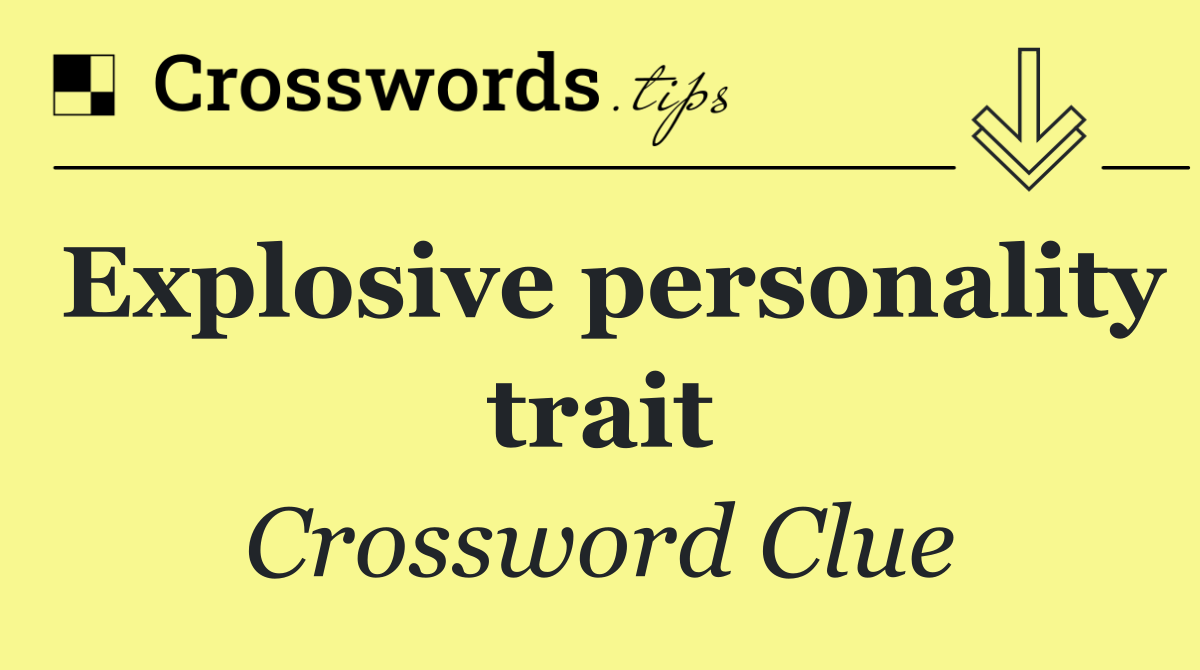 Explosive personality trait