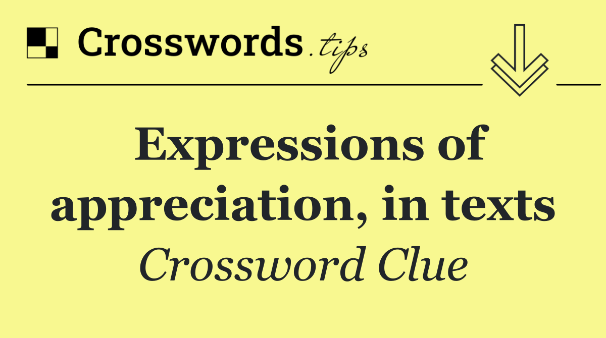 Expressions of appreciation, in texts
