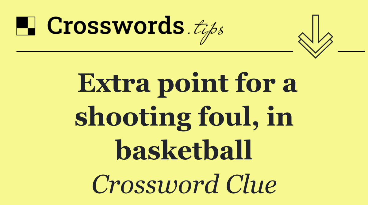 Extra point for a shooting foul, in basketball