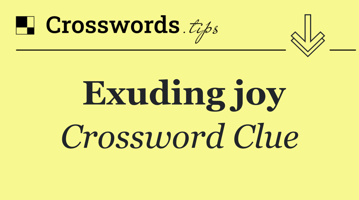 Exuding joy