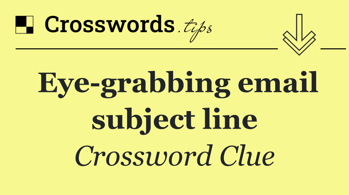 Eye grabbing email subject line