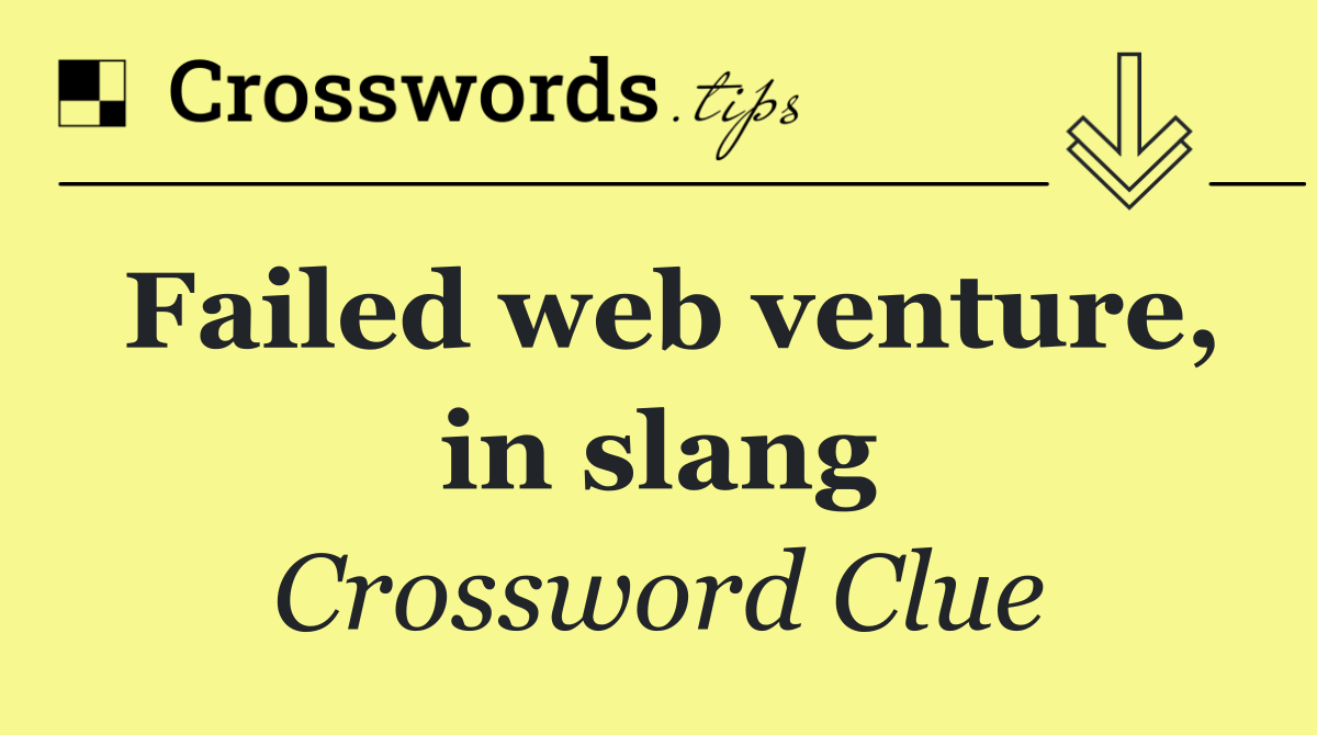 Failed web venture, in slang