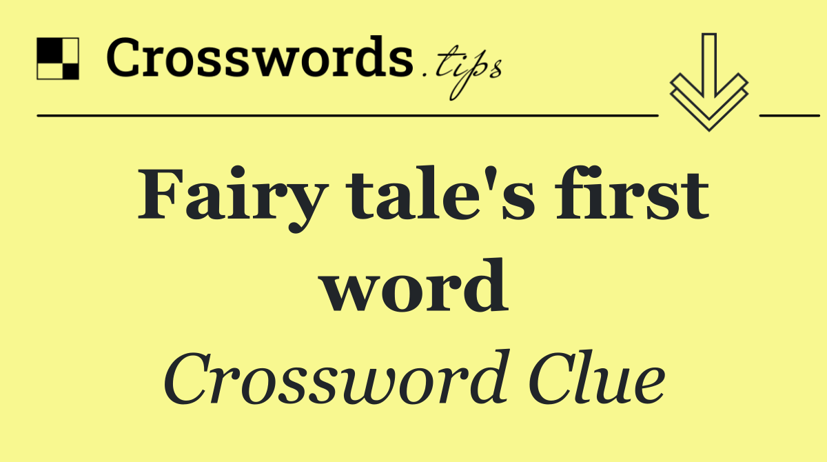 Fairy tale's first word