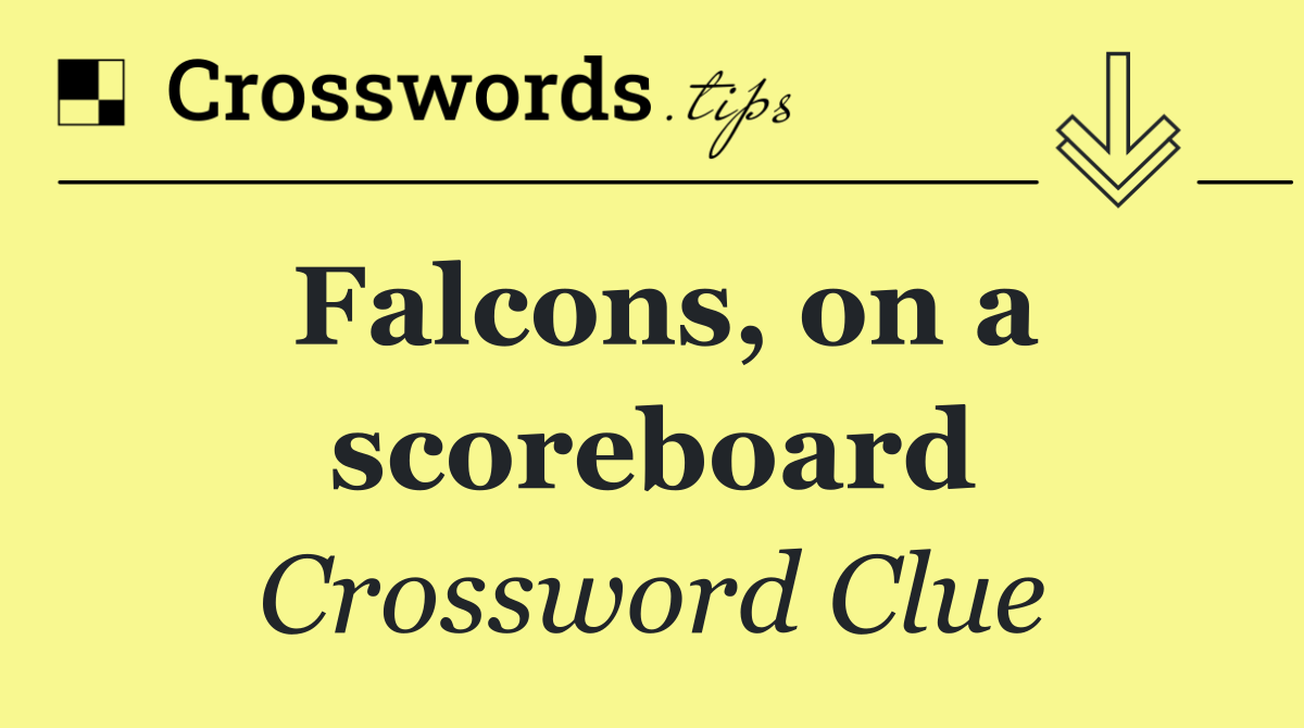 Falcons, on a scoreboard