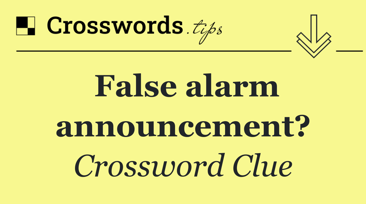 False alarm announcement?