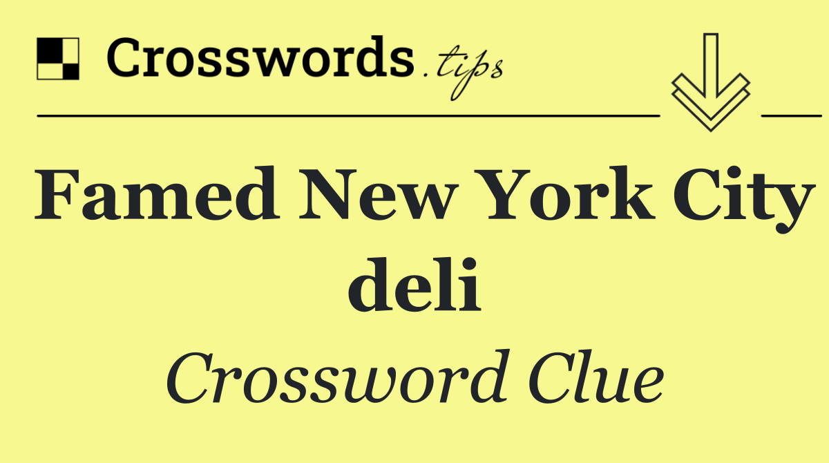 Famed New York City deli