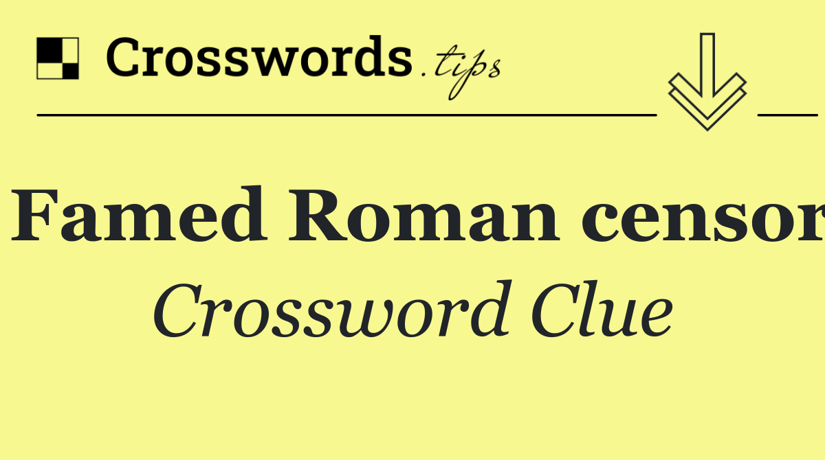 Famed Roman censor