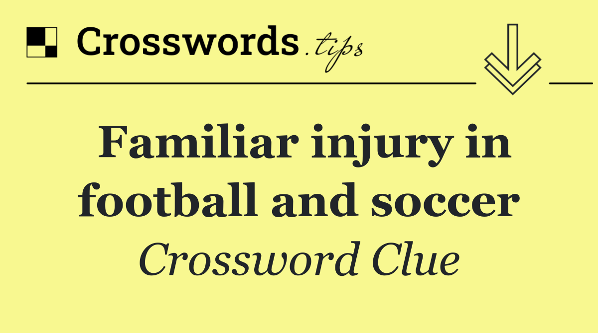 Familiar injury in football and soccer
