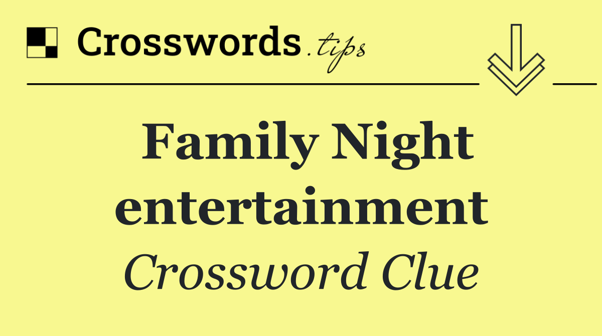 Family Night entertainment