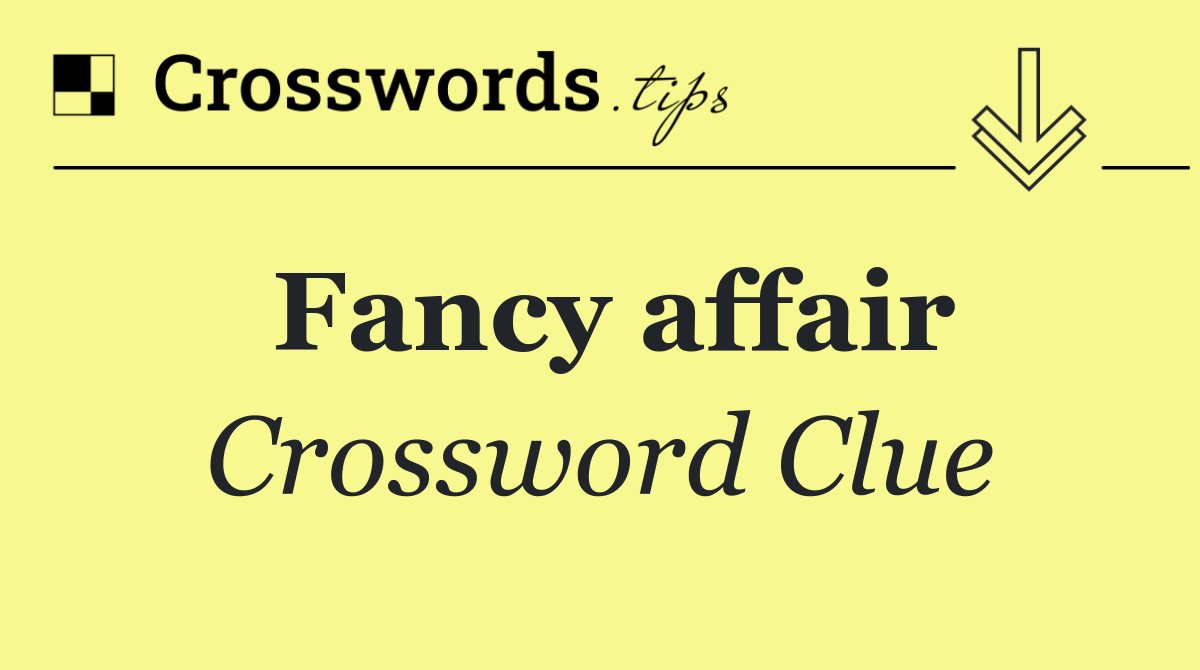 Fancy affair