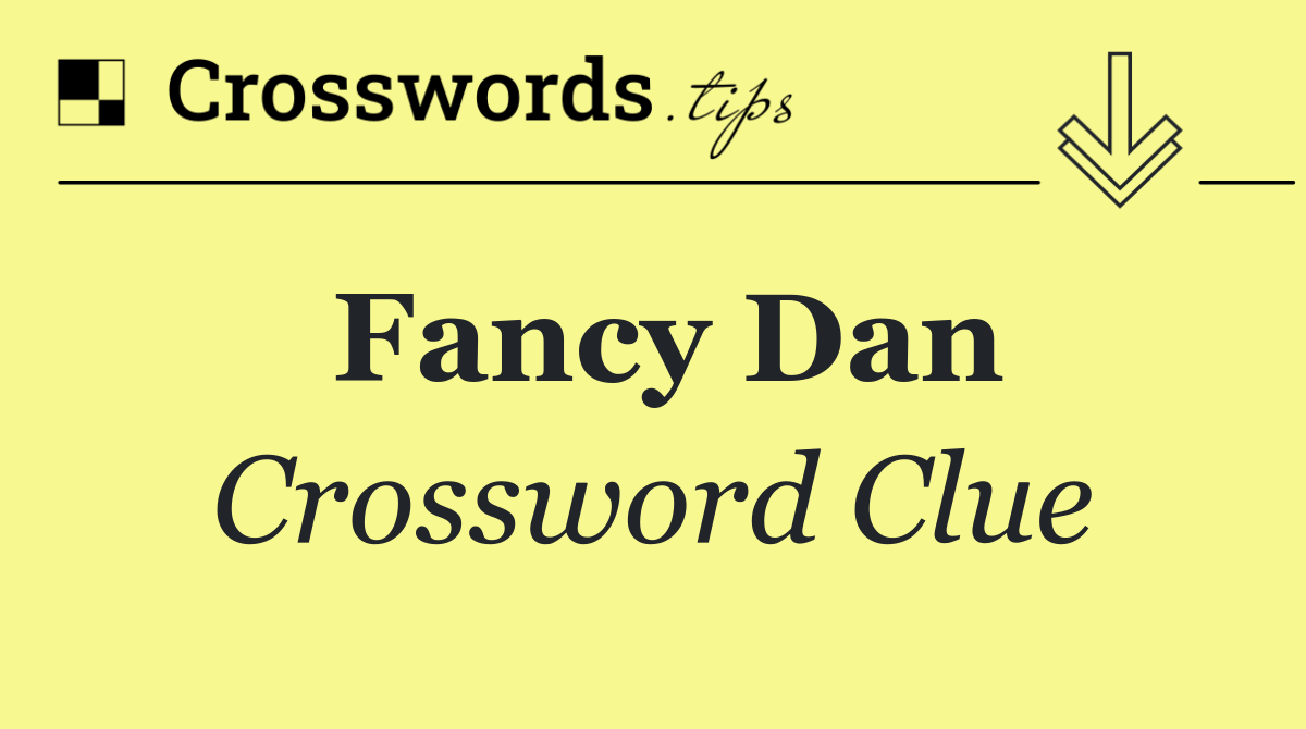 Fancy Dan